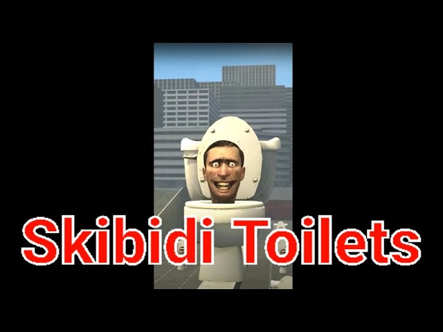 Skibidi Toilet